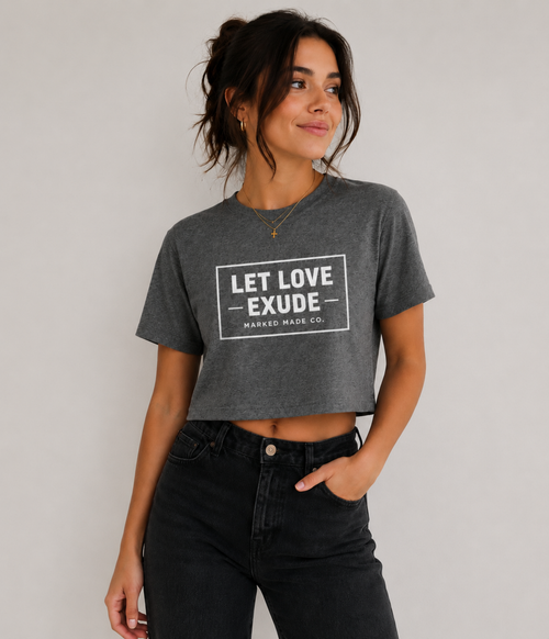 Let Love Exude Crop Tee